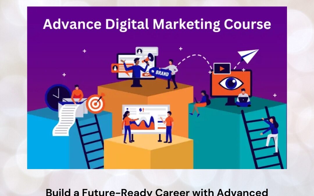 Build a Future-Ready Career with Advanced Digital Marketing Weekend Programs