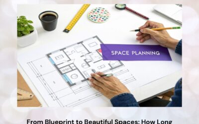 From Blueprint to Beautiful Spaces: How Long Does an Interior Design Project Truly Take?