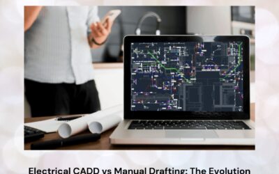 Electrical CADD vs Manual Drafting: The Evolution of Electrical Design in the Digital Age