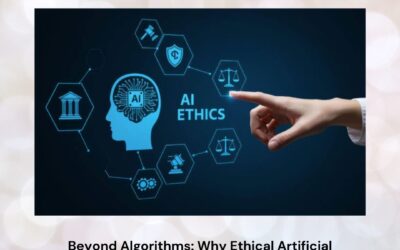 Beyond Algorithms: Why Ethical Artificial Intelligence Is the Cornerstone of Modern IT