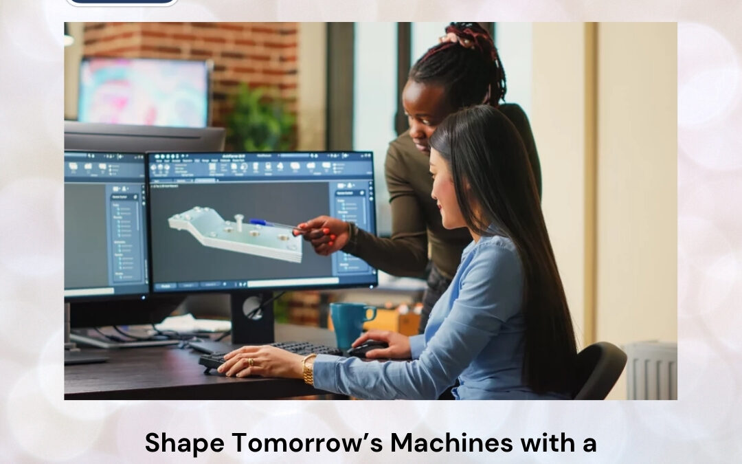 Shape Tomorrow’s Machines with a Mechanical Design and Drafting Certification Course