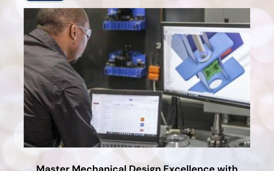 Master Mechanical Design Excellence with Industry-Driven Mechanical CADD Training