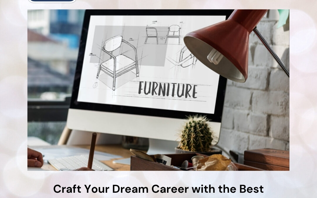 Craft Your Dream Career with the Best Furniture Design Training for Creative Success