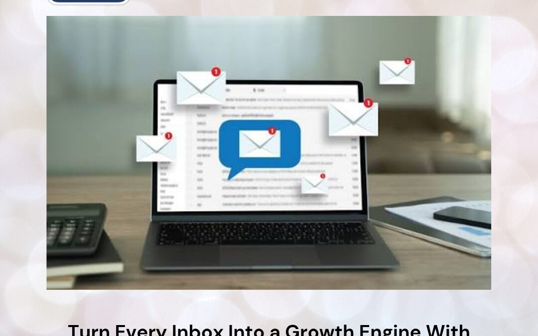 Turn Every Inbox Into a Growth Engine With Email Marketing