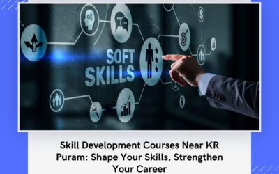Skill Development Courses Near KR Puram: Shape Your Skills, Strengthen Your Career