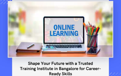 Shape Your Future with a Trusted Training Institute in Bangalore for Career-Ready Skills