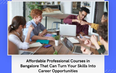 Affordable Professional Courses in Bangalore That Can Turn Your Skills Into Career Opportunities